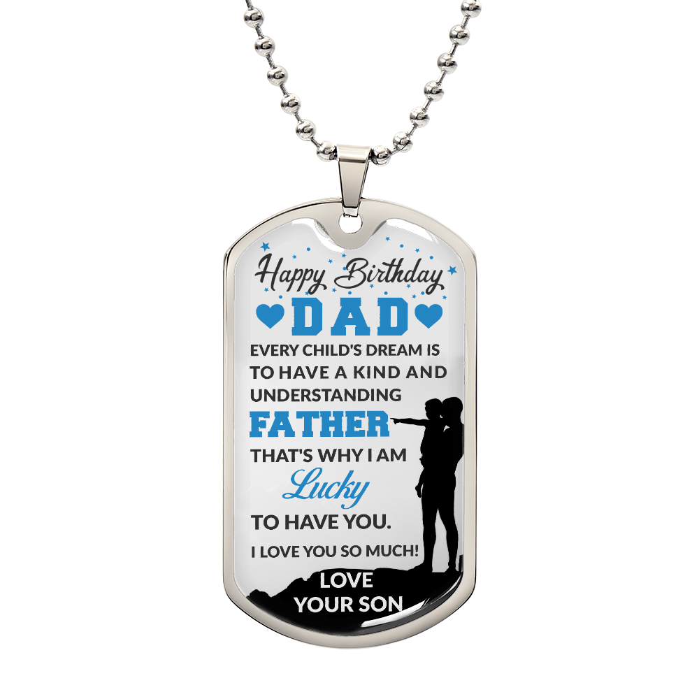 TO MY DAD - LOVE FROM YOUR SON.(Luxury Graphic Dog Tag Necklace)