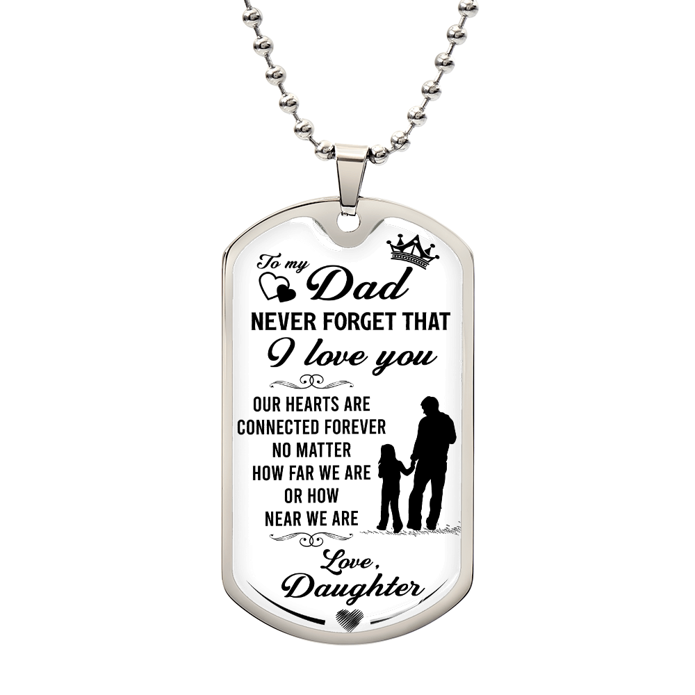 TO MY DAD - LOVE FROM YOUR DAUGHTER.(Luxury Graphic Dog Tag Necklace)