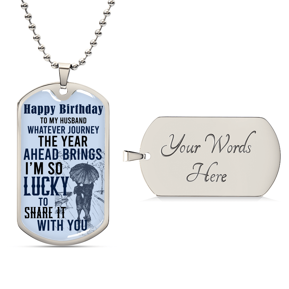 To my Husband - Husband Birthday.(Luxury Graphic Dog Tag Necklace)