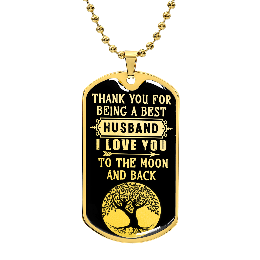 To my HUSBAND - THANK YOU FOR BEING A BEST HUSBAND.(Luxury Graphic Dog Tag Necklace)