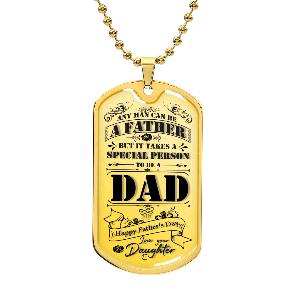 To my Dad - Happy fathers day - love from your daughter.(Dog Tag Necklace)