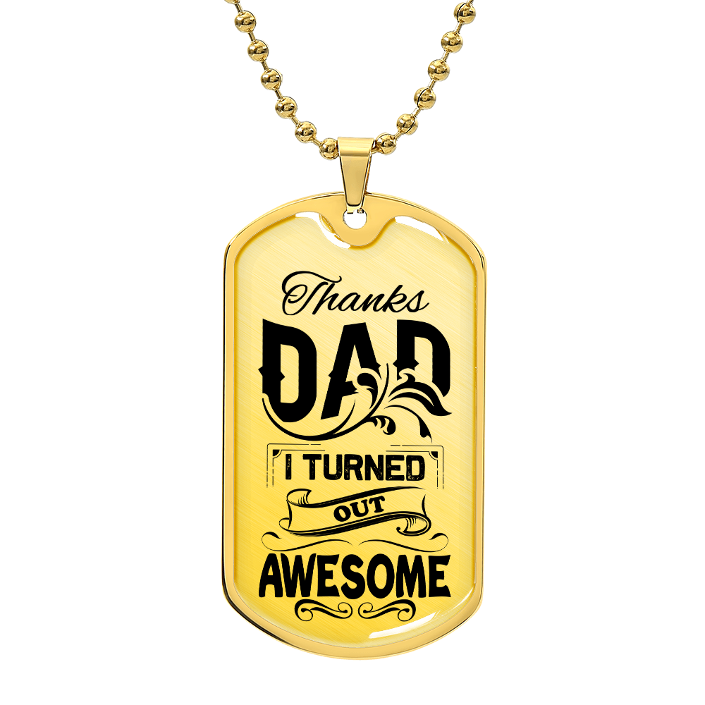 TO MY DAD - LOVE FROM YOUR CHILD.(Luxury Graphic Dog Tag Necklace)