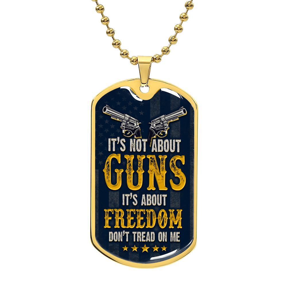 Luxury Graphic Dog Tag Necklace - IT'S NOT ABOUT GUNS.