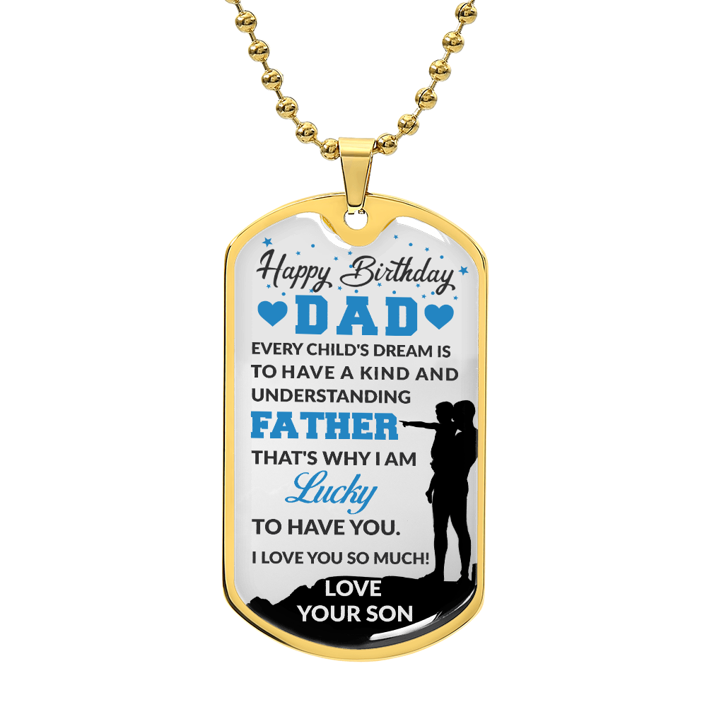 TO MY DAD - LOVE FROM YOUR SON.(Luxury Graphic Dog Tag Necklace)