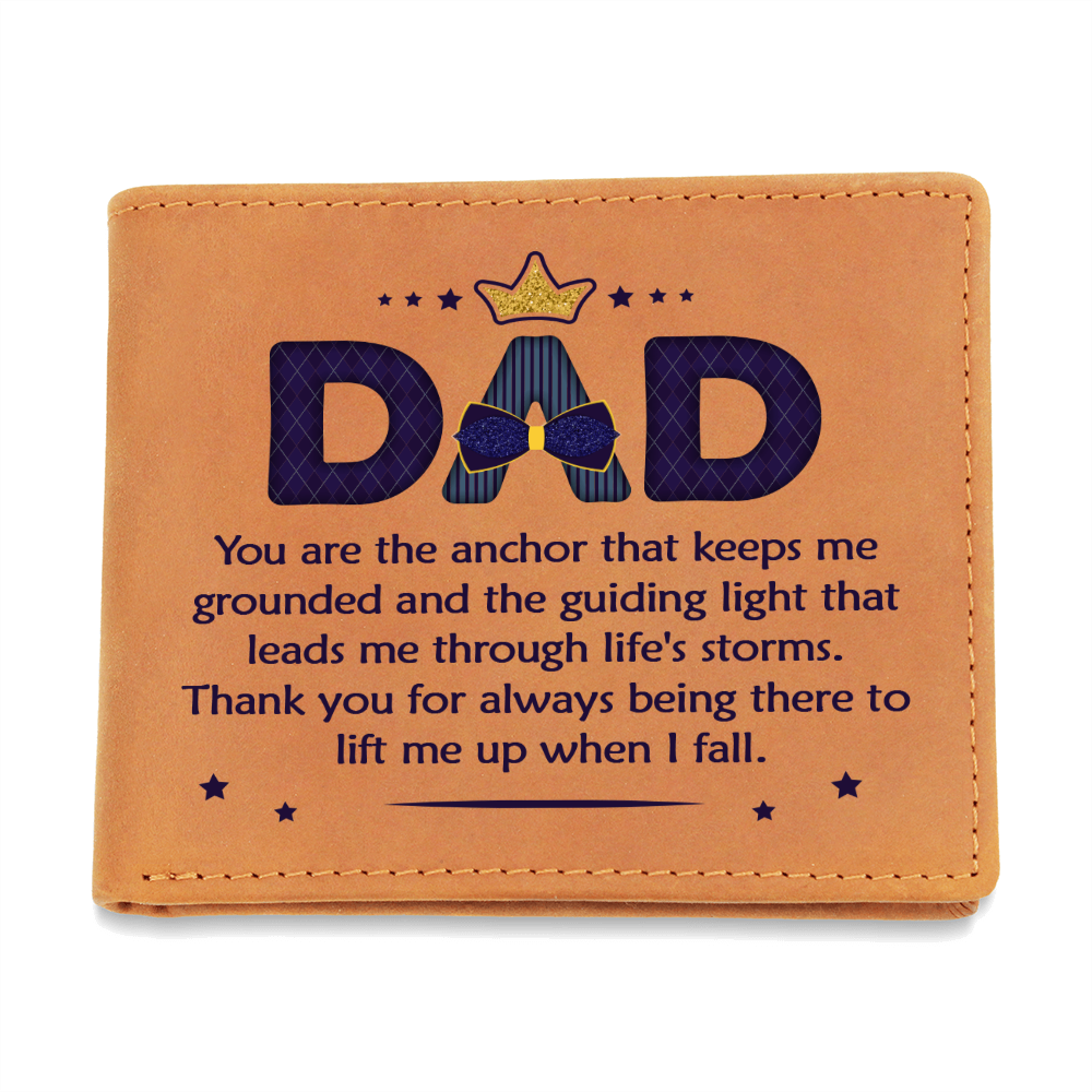 Graphic Leather Wallet.(DAD You are the anchor that keeps me....)