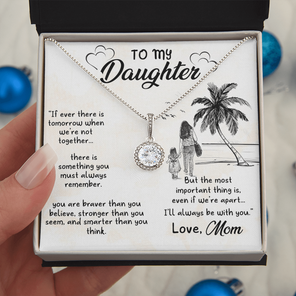 To my daughter -Love from Mom("If ever there is tomorrow when were not together)