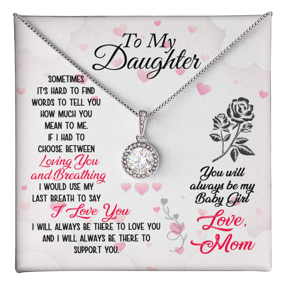 To my daughter - Mom's Love.(SOMETIMES IT'S HARD TO FIND WORDS TO TELL YOU )