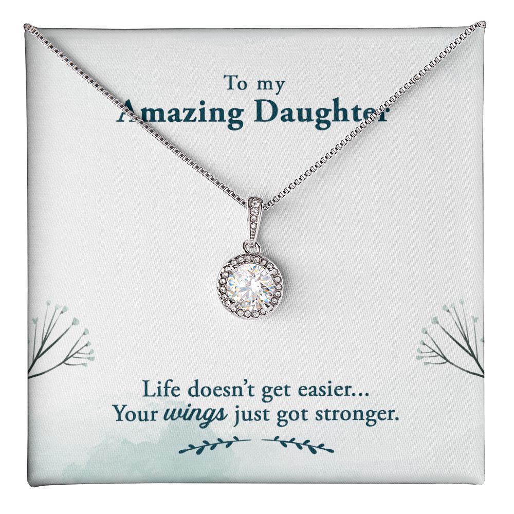 To my amazing Daughter - Love from your Mom/Dad(Life doesn't get easier...)