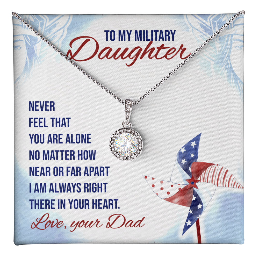 To my military daughter - Love from Dad.(Never feel that you are alone.....)