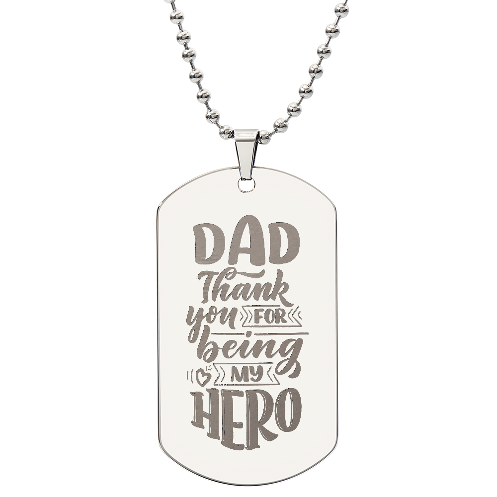 To my Dad - Thanks for being my dad.(Engraved Dog Tag Necklace)