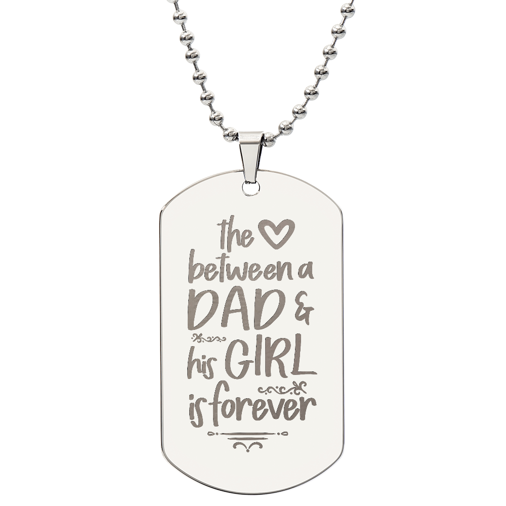 To my Dad - The love between dad and his girl.(Engraved Dog Tag Necklace)