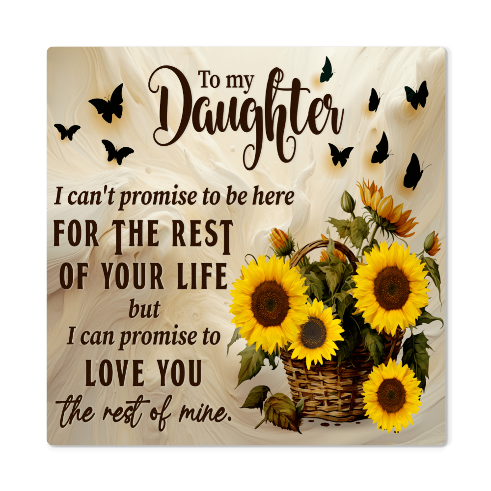 High Gloss Metal Prints. (TO MY DAUGHTER - LOVE FROM YOUR PARENTS )