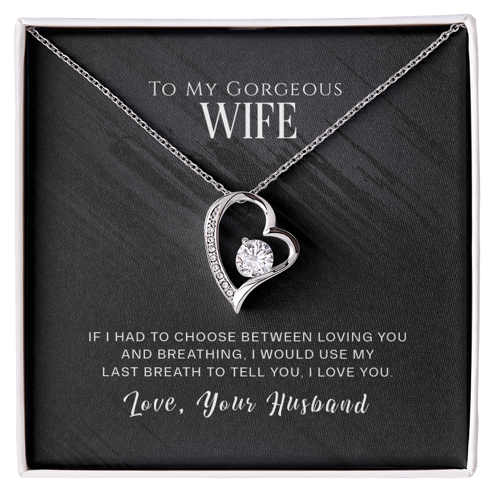 To My Wife - from your Husband.(Forever Love Necklace)