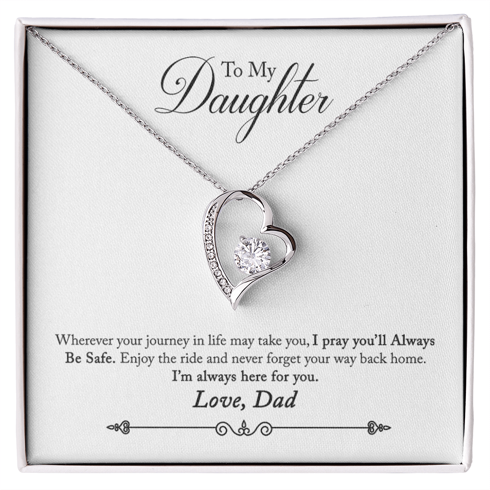 To My daughter - from your Dad .(Forever Love Necklace)