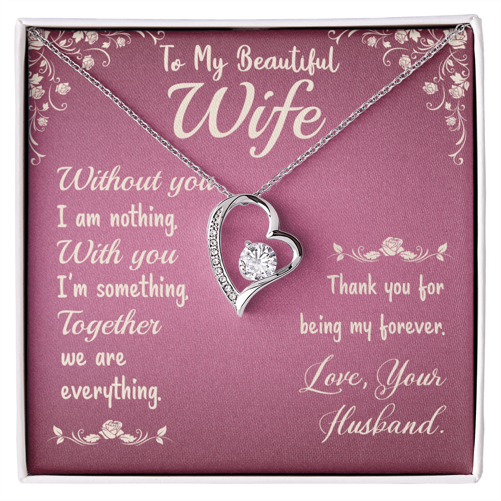 To My beautiful Wife - from your Husband.(Forever Love Necklace)