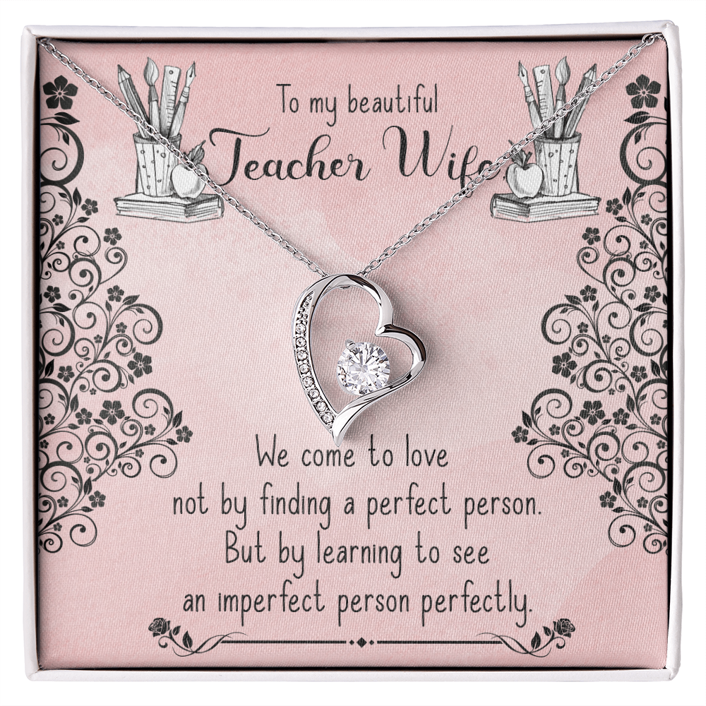 To My teacher Wife - from your Husband.(Forever Love Necklace)