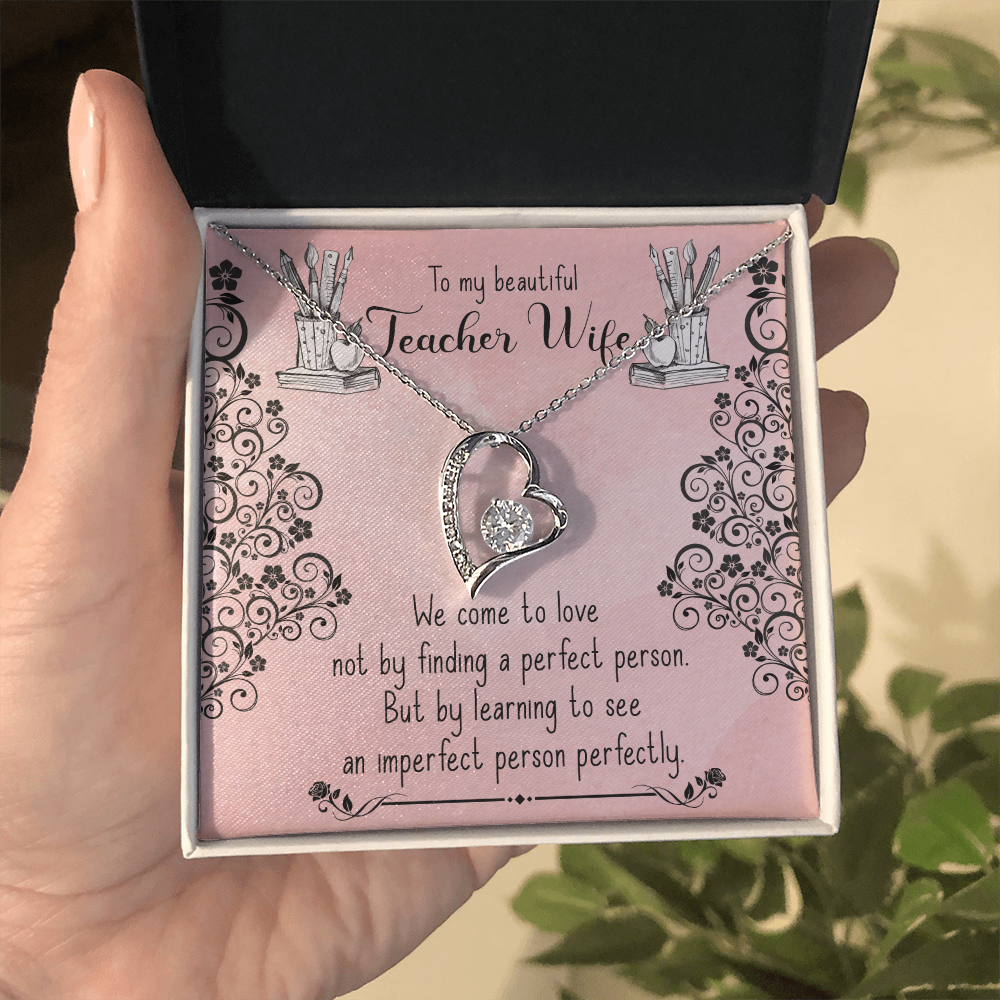 To My teacher Wife - from your Husband.(Forever Love Necklace)