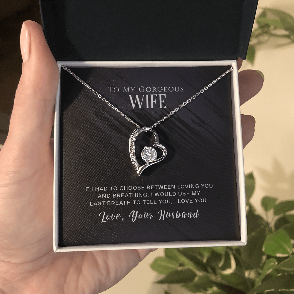 To My Wife - from your Husband.(Forever Love Necklace)