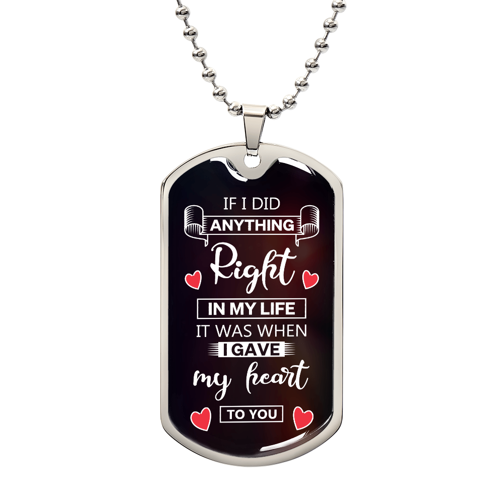 IF I DID ANYTHING Right  - Luxury Graphic Dog Tag Necklace.