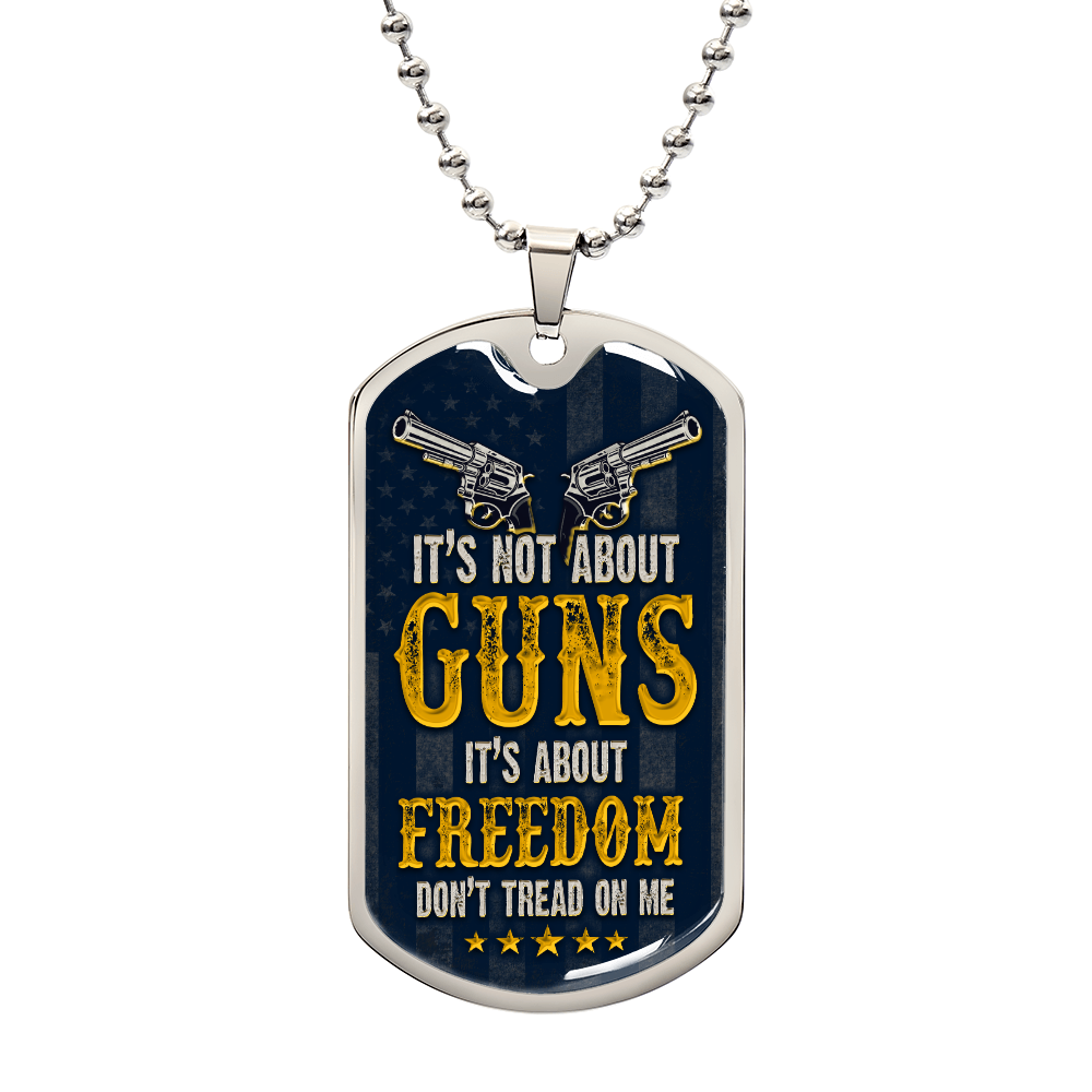 Luxury Graphic Dog Tag Necklace - IT'S NOT ABOUT GUNS.