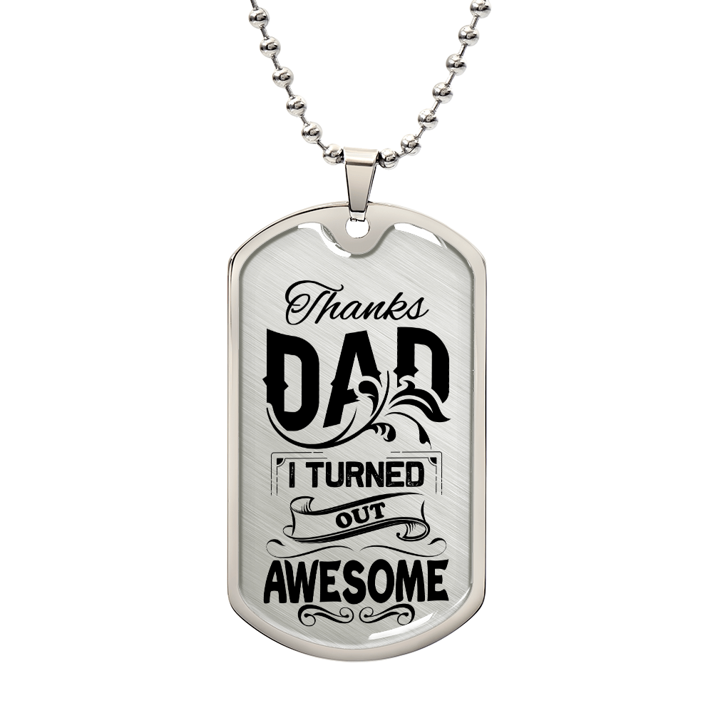 TO MY DAD - LOVE FROM YOUR CHILD.(Luxury Graphic Dog Tag Necklace)