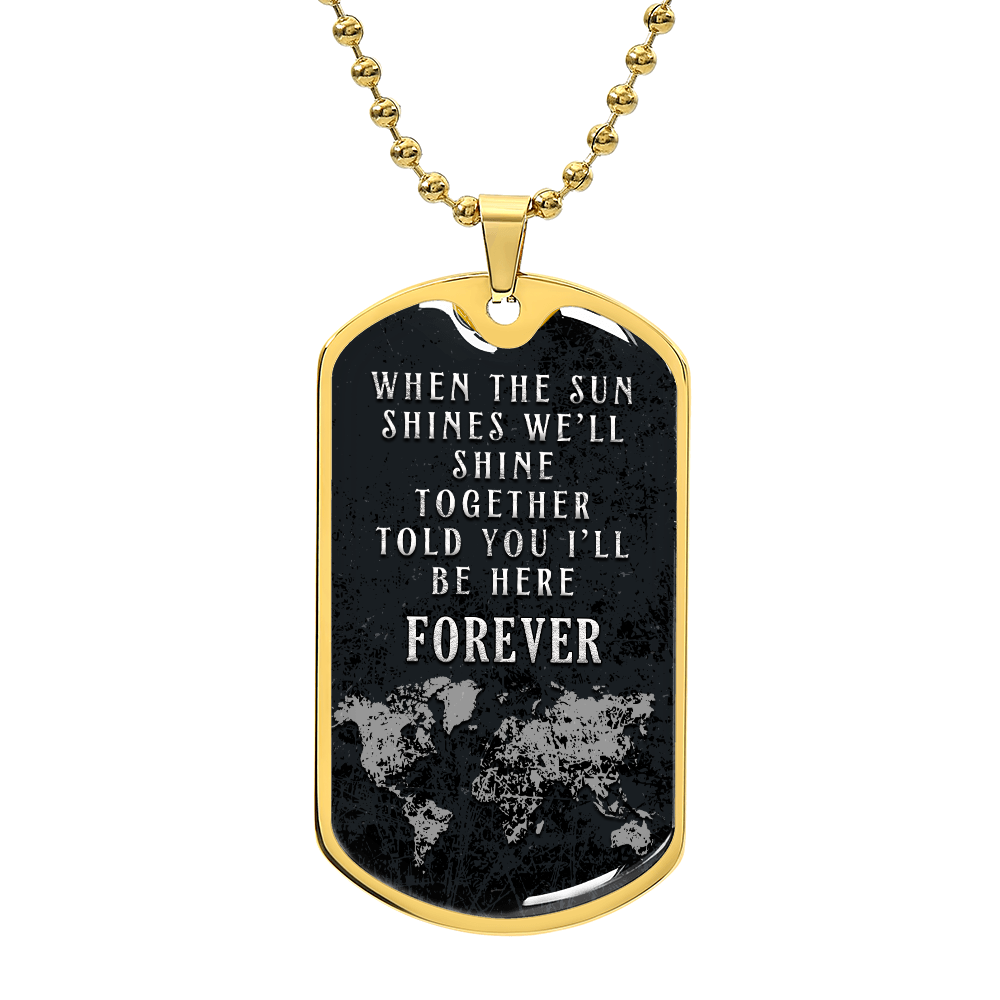 Luxury Graphic Dog Tag Necklace - WHEN THE SUN SHINES WE'LL SHINE TOGETHER.