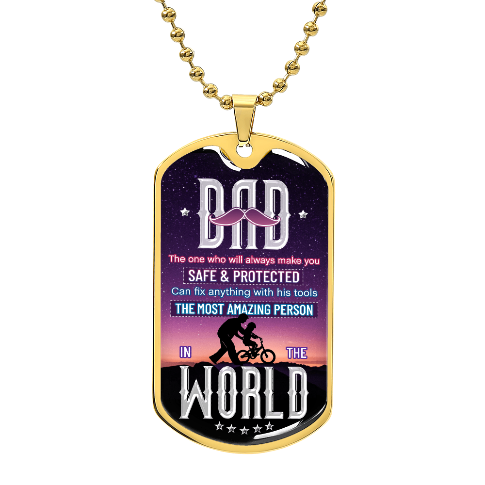 To my Dad - DAD The one who will always make.(Luxury Graphic Dog Tag Necklace)