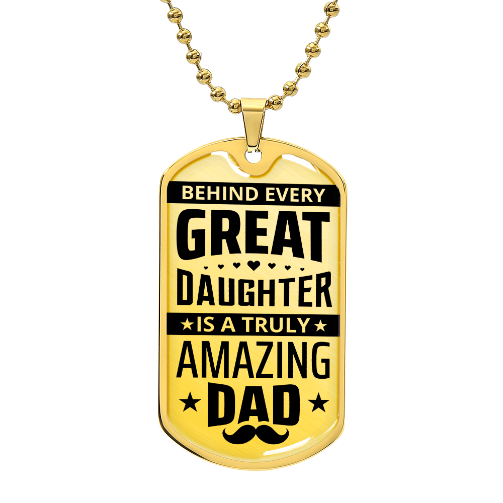 TO MY DAD - LOVE FROM YOUR DAUGHTER.(Luxury Graphic Dog Tag Necklace)