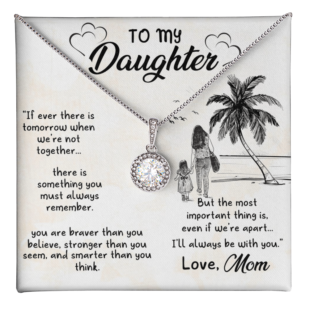 To my daughter -Love from Mom("If ever there is tomorrow when were not together)