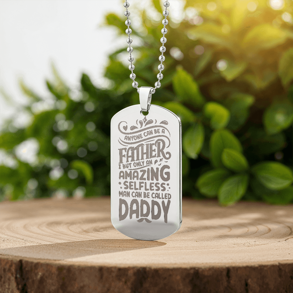 To my father - Everyone can be a father.(Engraved Dog Tag Necklace)