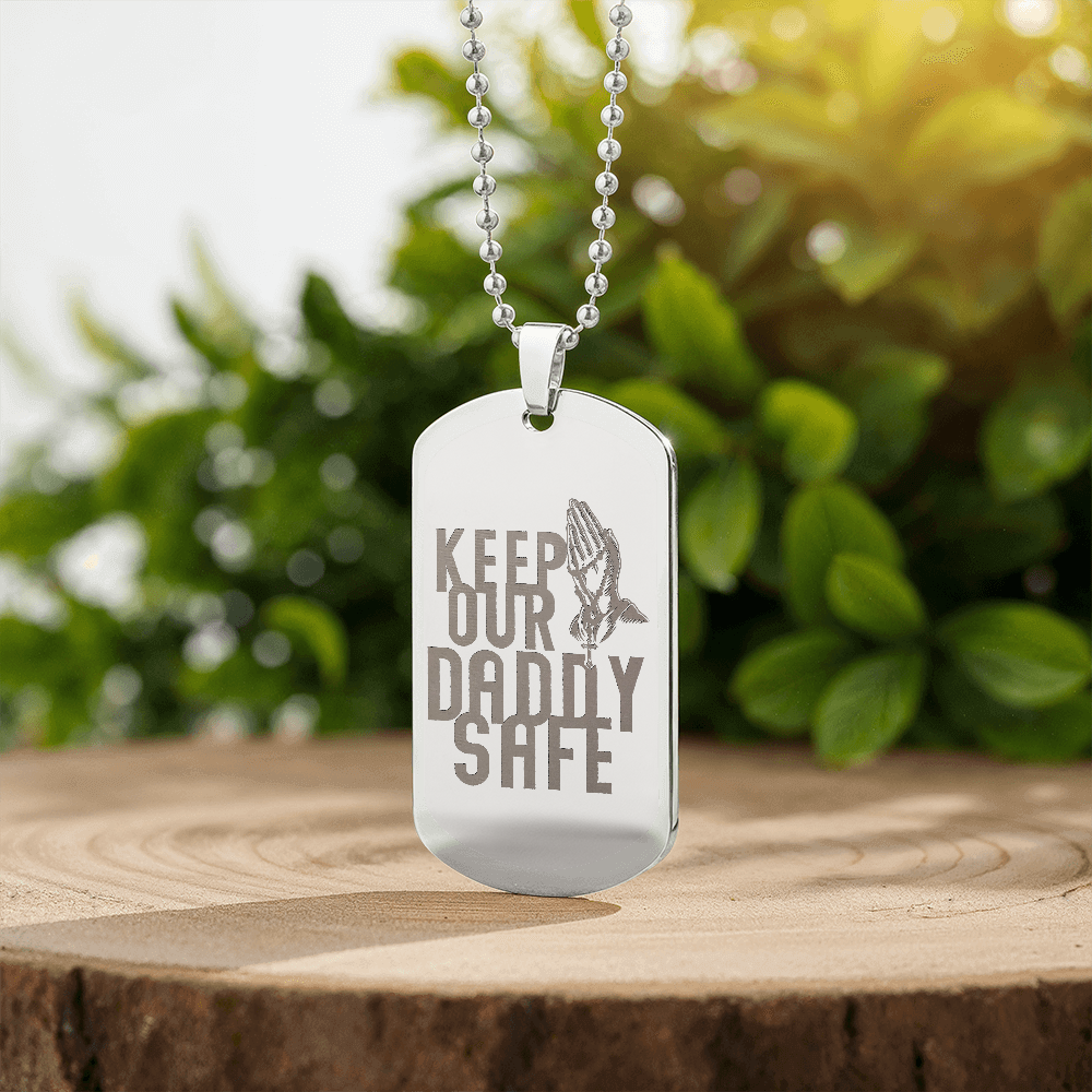 To my Daddy - Keep our daddy safe.(Engraved Dog Tag Necklace)