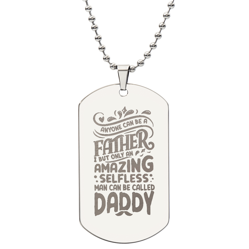 To my father - Everyone can be a father.(Engraved Dog Tag Necklace)