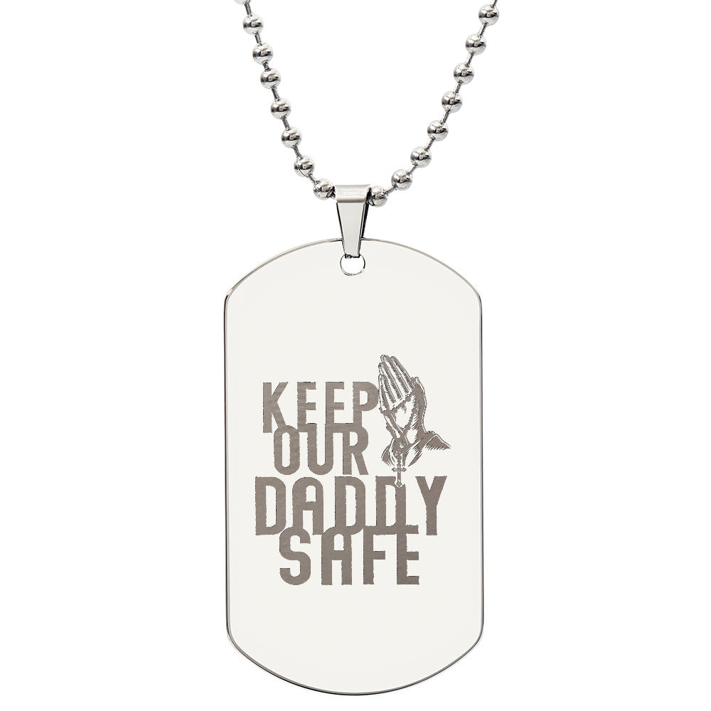 To my Daddy - Keep our daddy safe.(Engraved Dog Tag Necklace)
