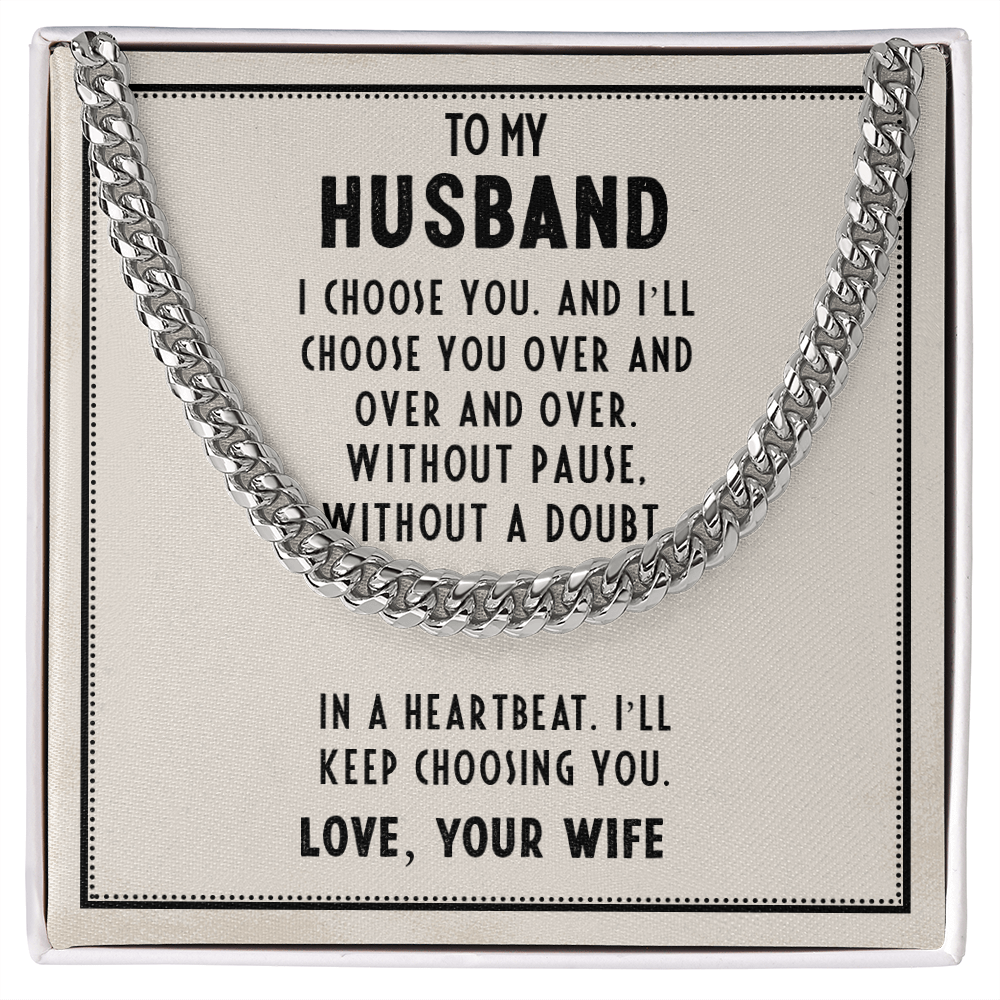 To my husband - love from your wife.(Cuban Link Chain)