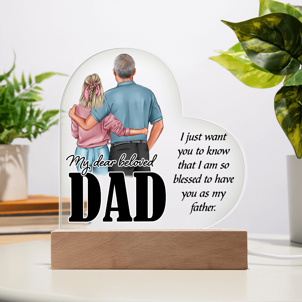 Heart Acrylic Plaque.(My dear beloved Dad...)
