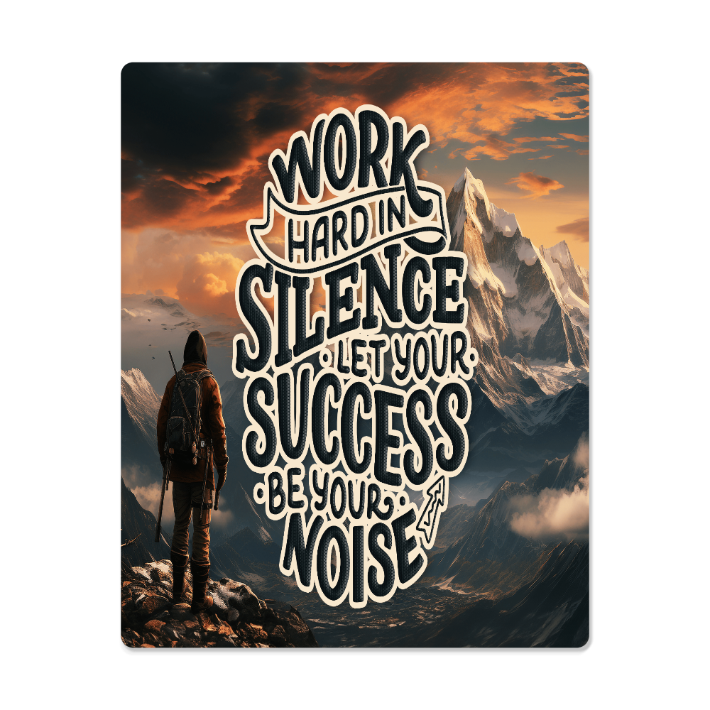 High Gloss Metal Art Print. (Work hard in......)