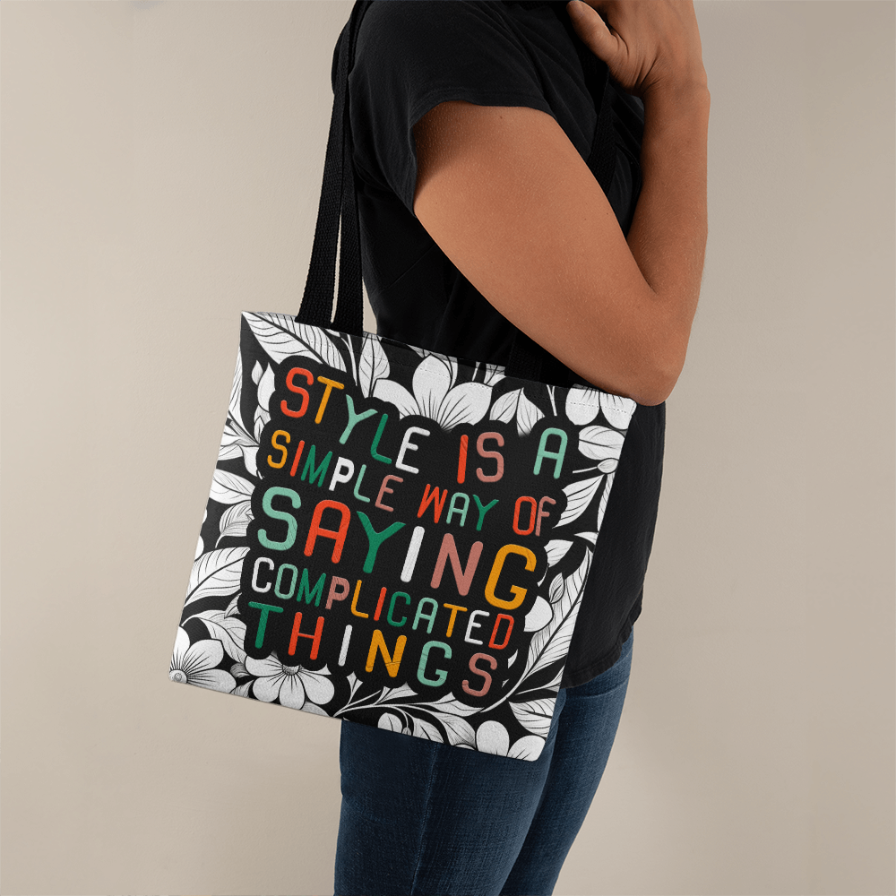 CLASSIC TOTE BAG.(Style is a simple way of saying complicated things )