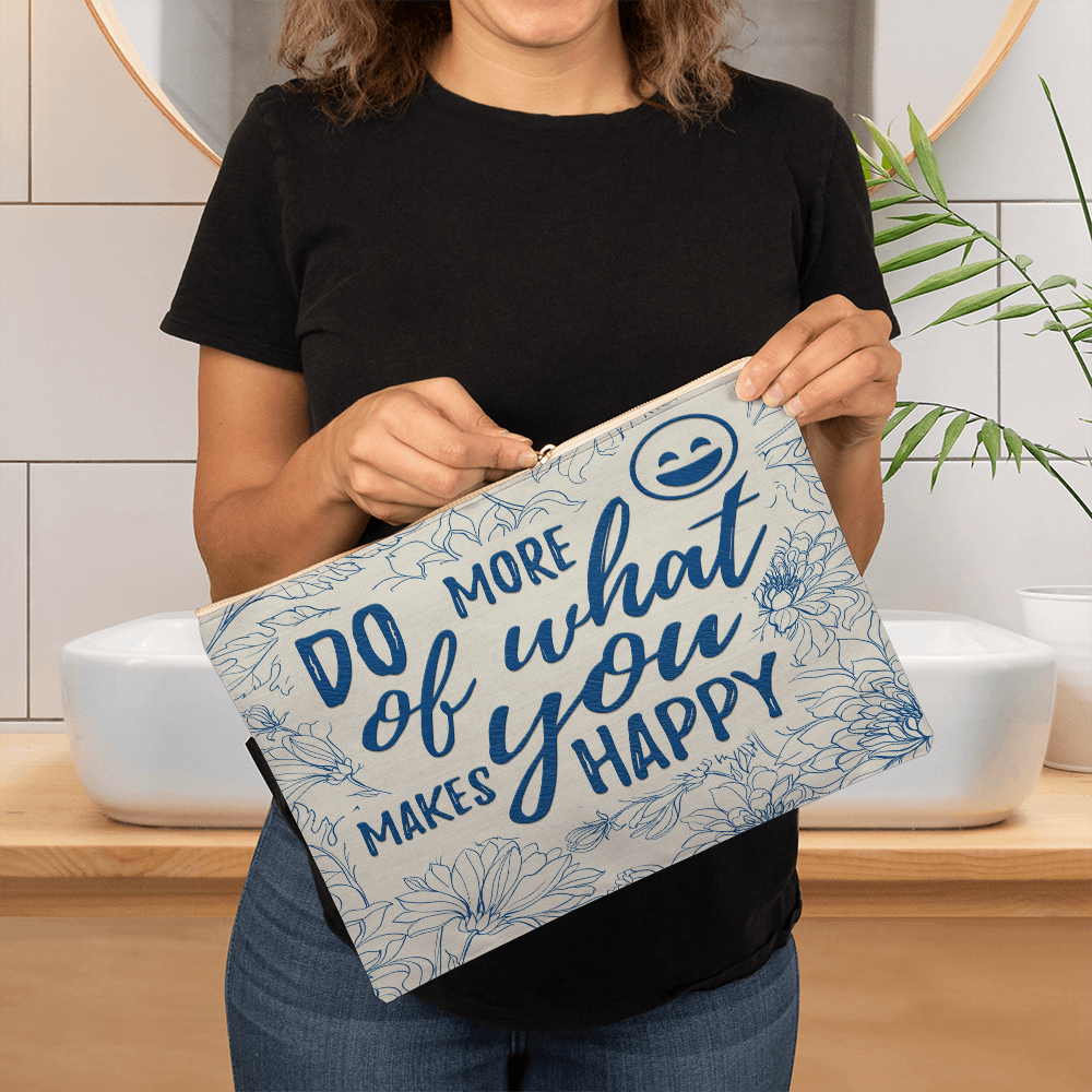 Large Fabric Zippered Pouch. (DO MORE WHAT MAKES YOU HAPPY)