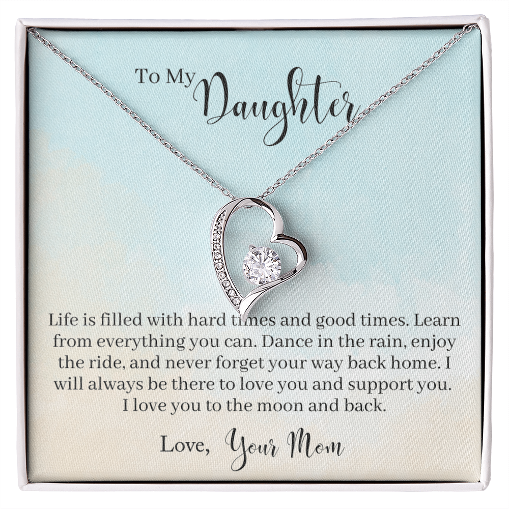 To My daughter - from your Mom.(Forever Love Necklace)
