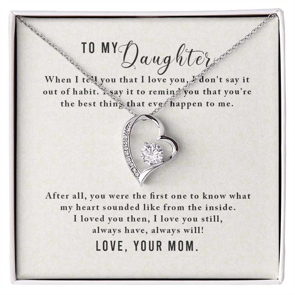 To My daughter - from your Mom.(Forever Love Necklace)