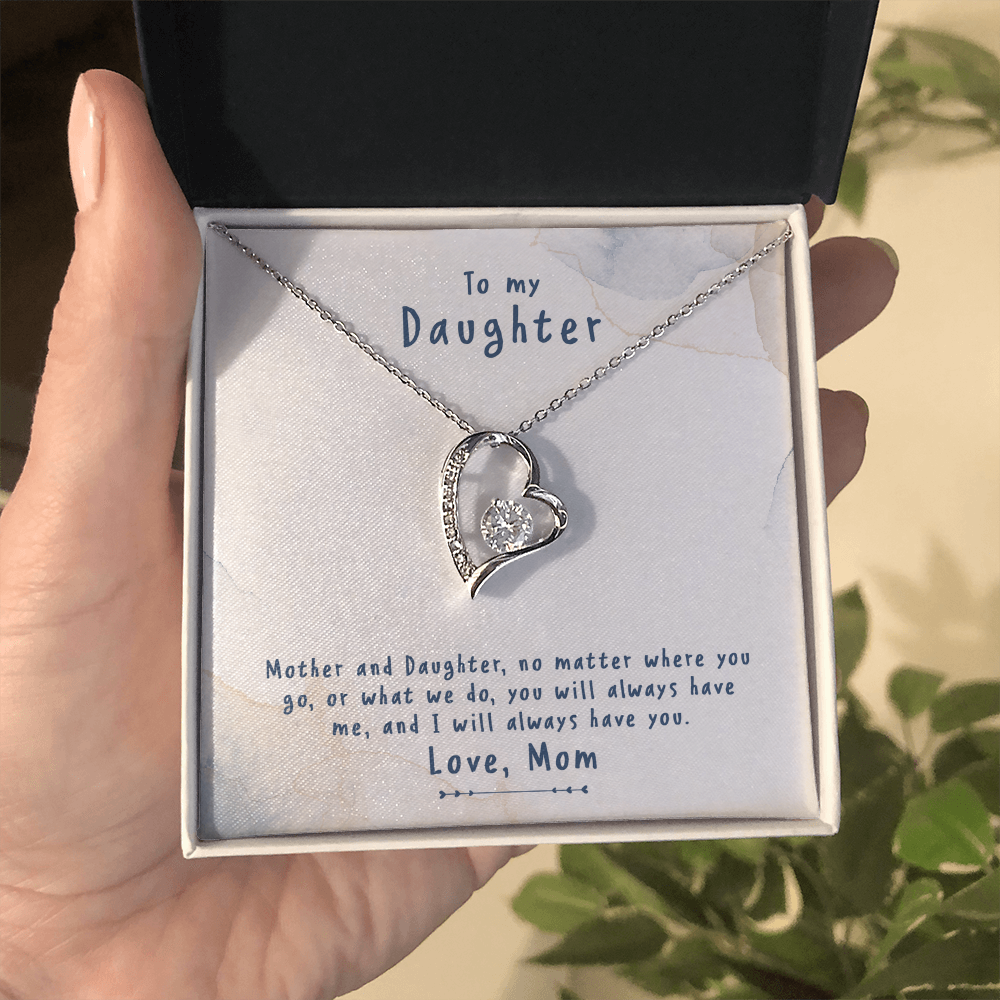 To My daughter - from your Mom .(Forever Love Necklace)